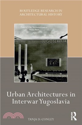 Urban Architectures in Interwar Yugoslavia