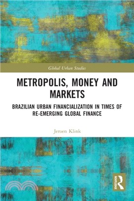 Metropolis, Money and Markets：Brazilian Urban Financialization in Times of Re-emerging Global Finance