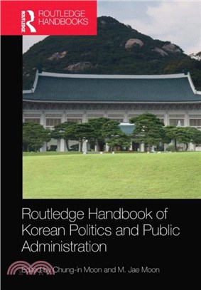 Routledge Handbook of Korean Politics and Public Administration