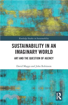 Sustainability in an Imaginary World：Art and the Question of Agency