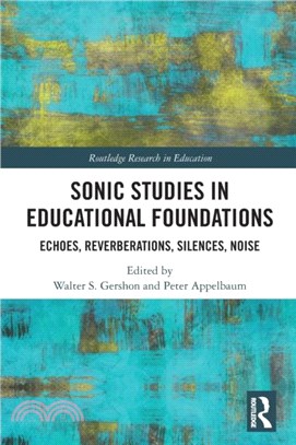 Sonic Studies in Educational Foundations：Echoes, Reverberations, Silences, Noise