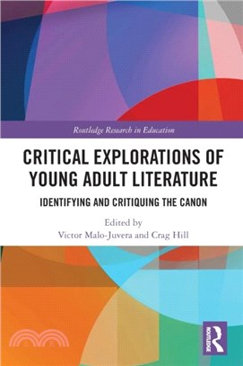 Critical Explorations of Young Adult Literature：Identifying and Critiquing the Canon