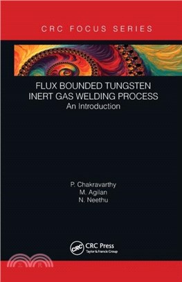 Flux Bounded Tungsten Inert Gas Welding Process：An Introduction