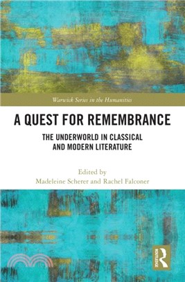 A Quest for Remembrance：The Underworld in Classical and Modern Literature