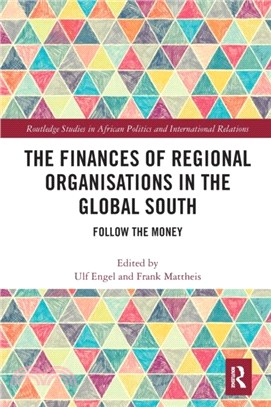 The Finances of Regional Organisations in the Global South：Follow the Money