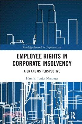 Employee Rights in Corporate Insolvency：A UK and US Perspective