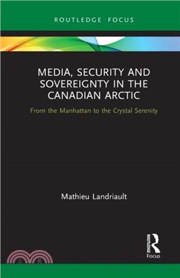 Media, Security and Sovereignty in the Canadian Arctic：From the Manhattan to the Crystal Serenity