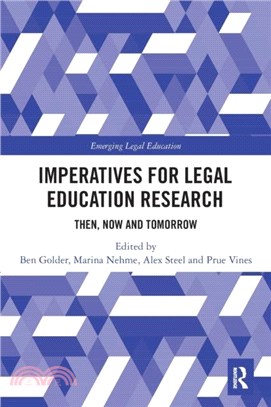 Imperatives for Legal Education Research：Then, Now and Tomorrow