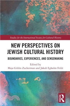 New Perspectives on Jewish Cultural History：Boundaries, Experiences, and Sensemaking