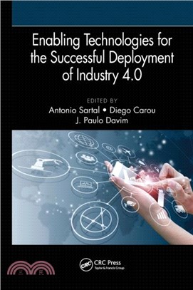 Enabling Technologies for the Successful Deployment of Industry 4.0