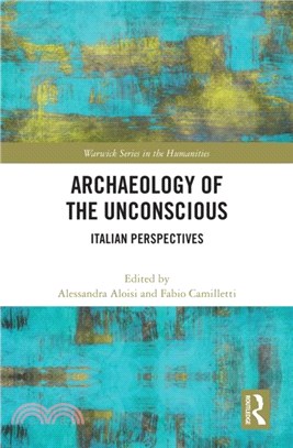 Archaeology of the Unconscious：Italian Perspectives