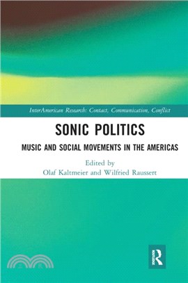 Sonic Politics：Music and Social Movements in the Americas