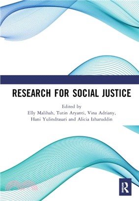 Research for Social Justice：Proceedings of the International Seminar on Research for Social Justice (ISRISJ 2018), October 30, 2018, Bandung, Indonesia