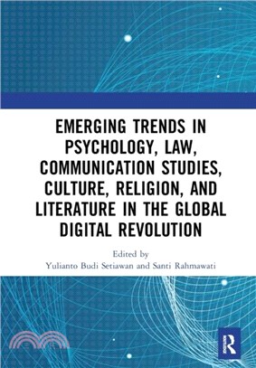 Emerging Trends in Psychology, Law, Communication Studies, Culture, Religion, and Literature in the Global Digital Revolution：Proceedings of the 1st International Conference on Social Sciences Series