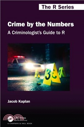 A Criminologist's Guide to R：Crime by the Numbers