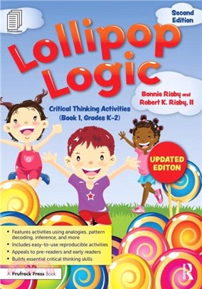 Lollipop Logic：Critical Thinking Activities (Book 1, Grades K-2)