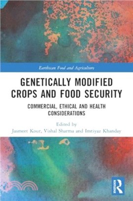 Genetically Modified Crops and Food Security：Commercial, Ethical and Health Considerations