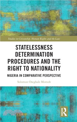 Statelessness Determination Procedures and the Right to Nationality：Nigeria in Comparative Perspective