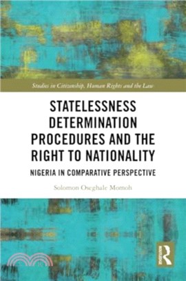 Statelessness Determination Procedures and the Right to Nationality：Nigeria in Comparative Perspective