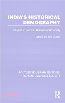 India's Historical Demography：Studies in Famine, Disease and Society