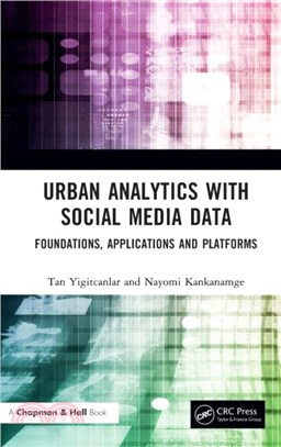 Urban Analytics with Social Media Data：Foundations, Applications and Platforms