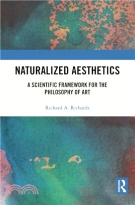 Naturalized Aesthetics：A Scientific Framework for the Philosophy of Art