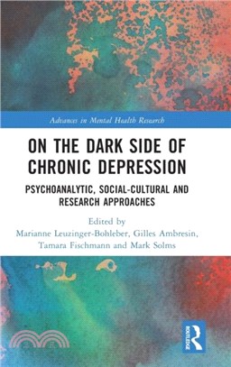 On the Dark Side of Chronic Depression：Psychoanalytic, Social-cultural and Research Approaches