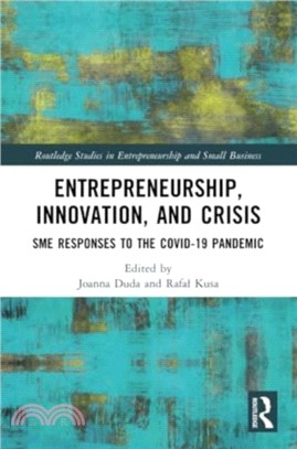 Entrepreneurship, Innovation, and Crisis：SME Responses to the COVID-19 Pandemic