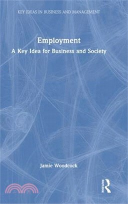 Employment: A Key Idea for Business and Society