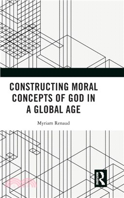 Constructing Moral Concepts of God in a Global Age