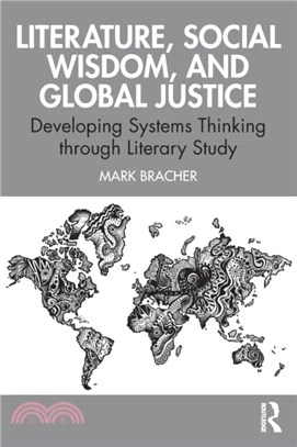 Literature, Social Wisdom, and Global Justice：Developing Systems Thinking through Literary Study