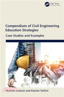 Compendium of Civil Engineering Education Strategies：Case Studies and Examples