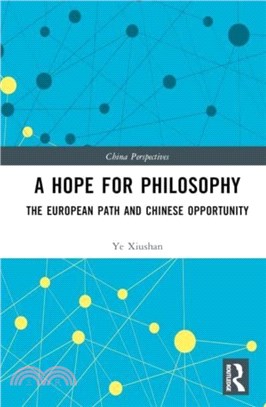 A Hope for Philosophy：The European Path and Chinese Opportunity