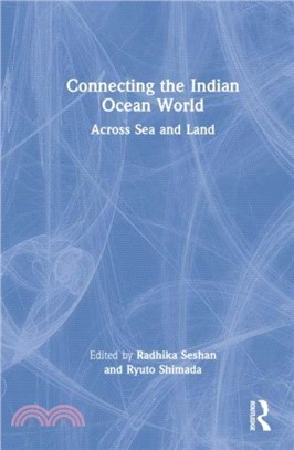 Connecting the Indian Ocean World：Across Sea and Land