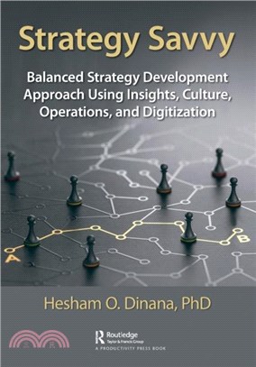 Strategy Savvy：Balanced Strategy Development Approach Using Insights, Culture, Operations, and Digitization