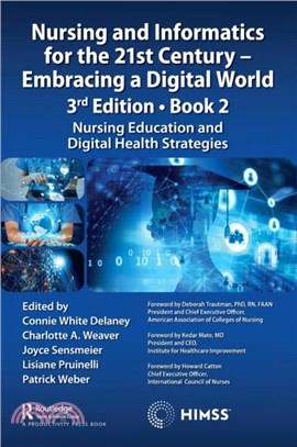 Nursing and Informatics for the 21st Century, 3rd Edition - Book 2：Nursing Education and Digital Health Strategies