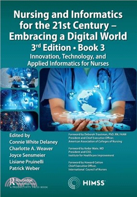 Nursing and Informatics for the 21st Century, 3rd Edition - Book 3：Innovation, Technology, and Applied Informatics for Nurses