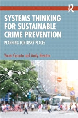 Systems Thinking for Sustainable Crime Prevention：Planning for Risky Places