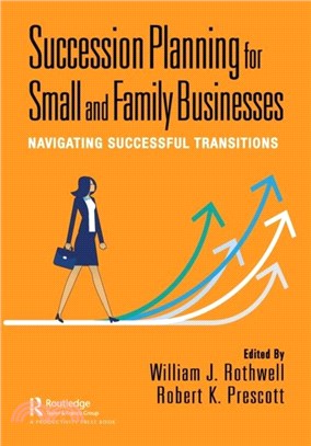 Succession Planning for Small and Family Businesses：Navigating Successful Transitions