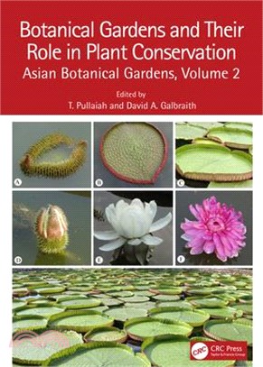 Botanical Gardens and Their Role in Plant Conservation: Asian Botanical Gardens, Volume 2