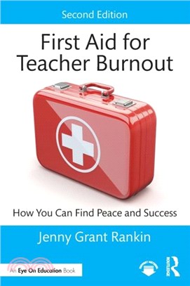 First Aid for Teacher Burnout：How You Can Find Peace and Success