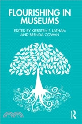 Flourishing in Museums：Towards a Positive Museology