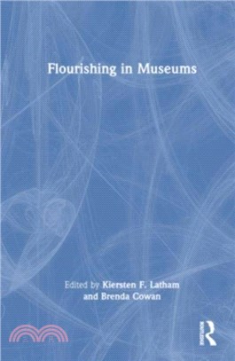 Flourishing in Museums：Towards a Positive Museology