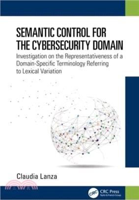 Semantic Control for the Cybersecurity Domain：Investigation on the Representativeness of a Domain-Specific Terminology Referring to Lexical Variation