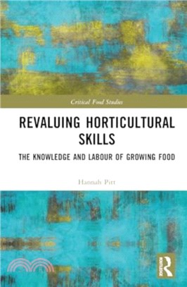 Revaluing Horticultural Skills：The Knowledge and Labour of Growing Food