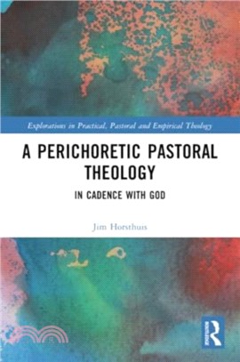 A Perichoretic Pastoral Theology：In Cadence with God