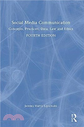 Social Media Communication：Concepts, Practices, Data, Law and Ethics