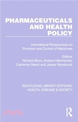 Pharmaceuticals and Health Policy：International Perspectives on Provision and Control of Medicines