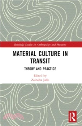 Material Culture in Transit：Theory and Practice