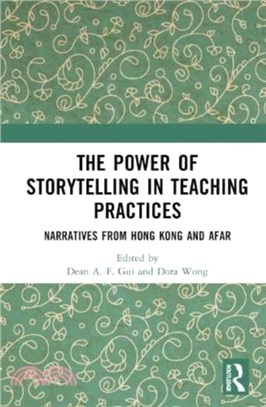 The Power of Storytelling in Teaching Practices：Narratives from Hong Kong and Afar